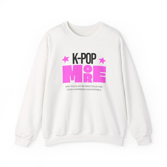 K-Pop More Sweatshirt
