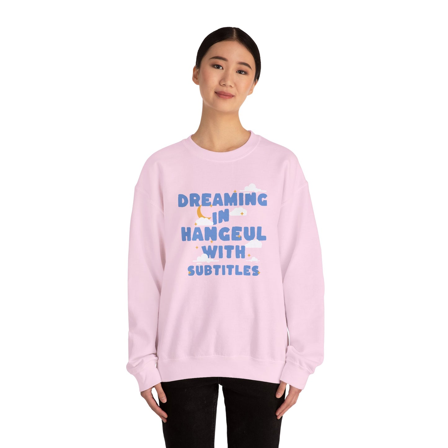 Dreaming in Hangeul Sweatshirt