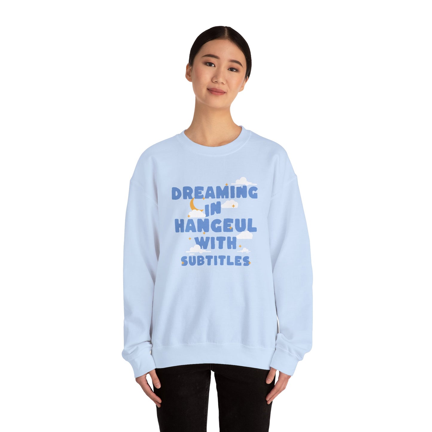 Dreaming in Hangeul Sweatshirt