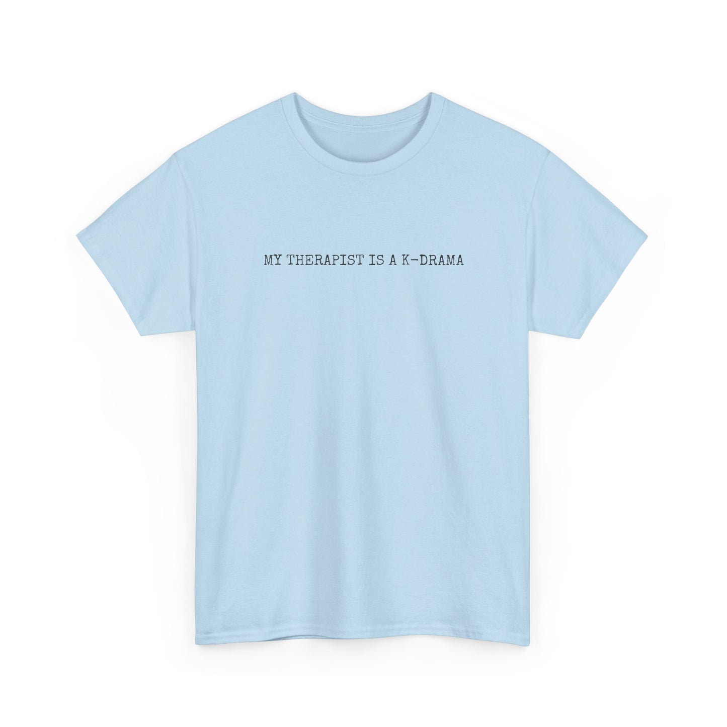 My Therapist T-Shirt