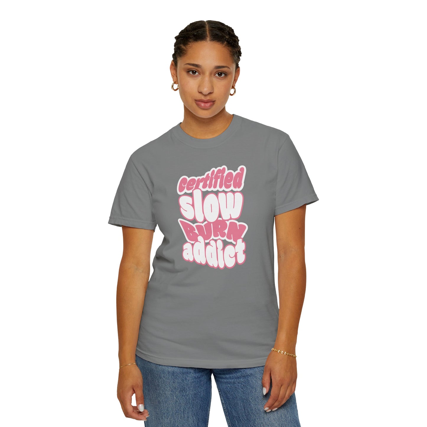 Certified Slow Burn Addict T-Shirt