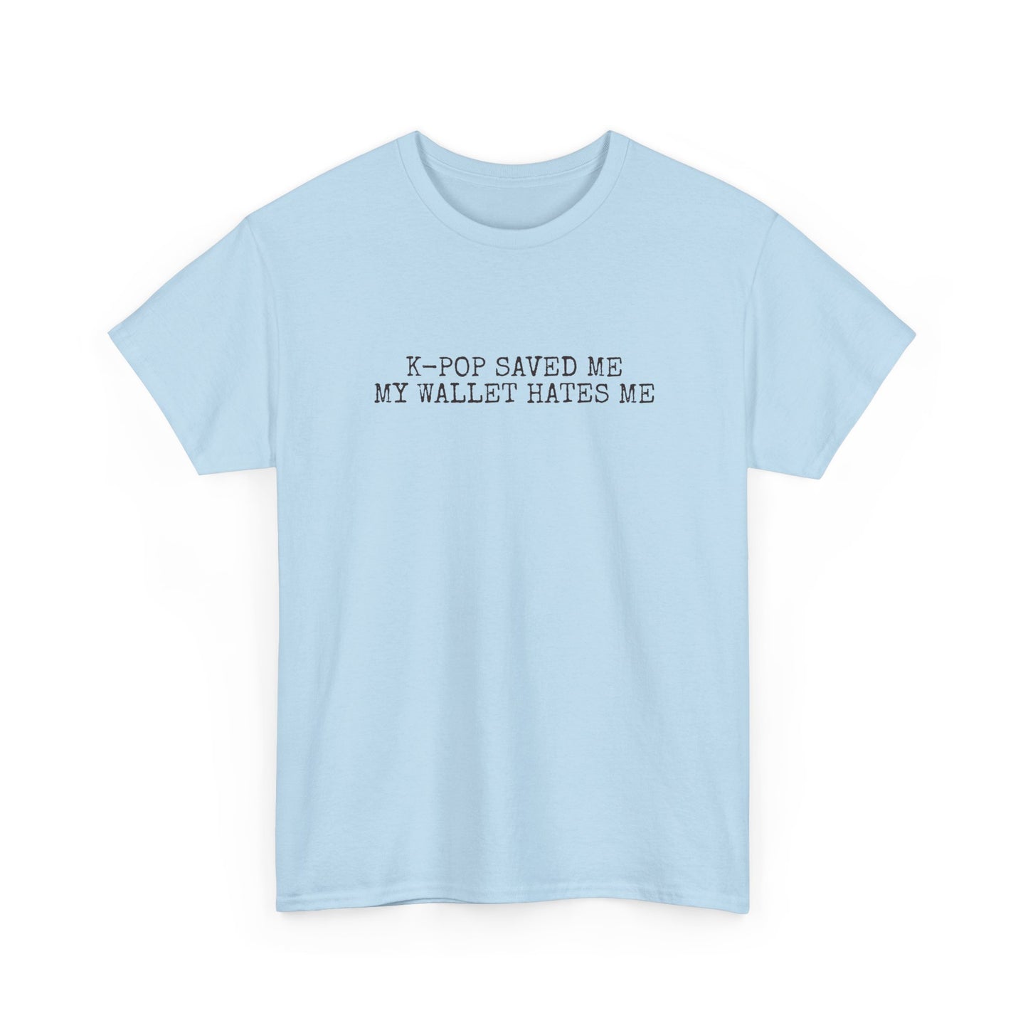 My Wallet Hates Me T-Shirt