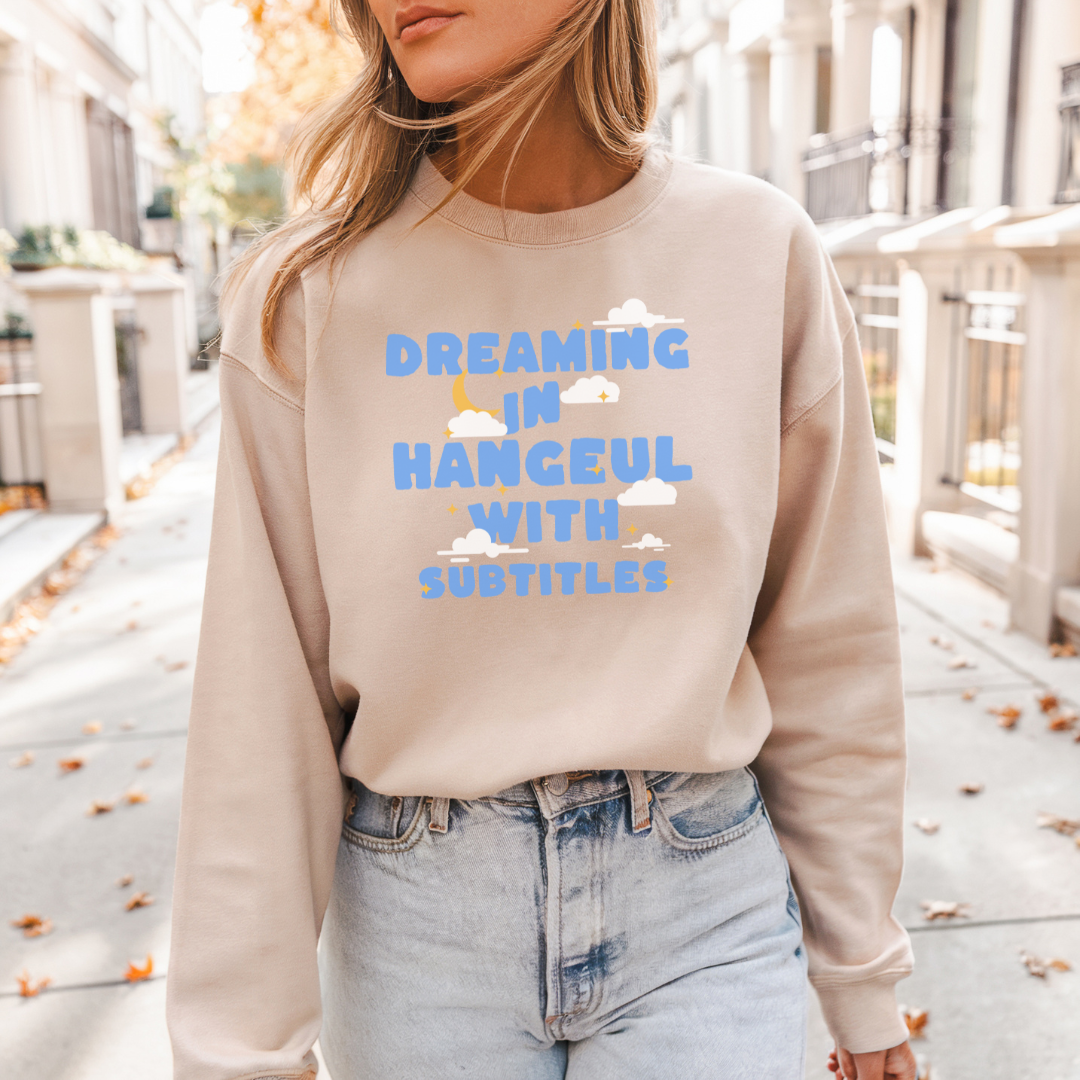 Dreaming in Hangeul Sweatshirt