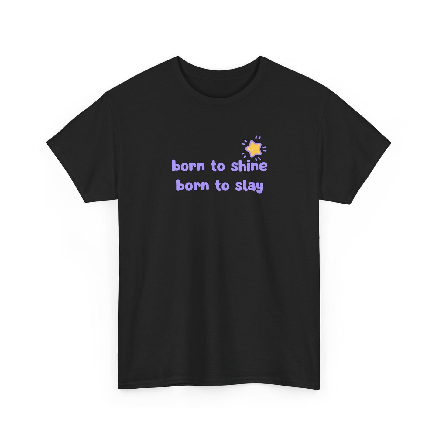 Born to Shine T-Shirt
