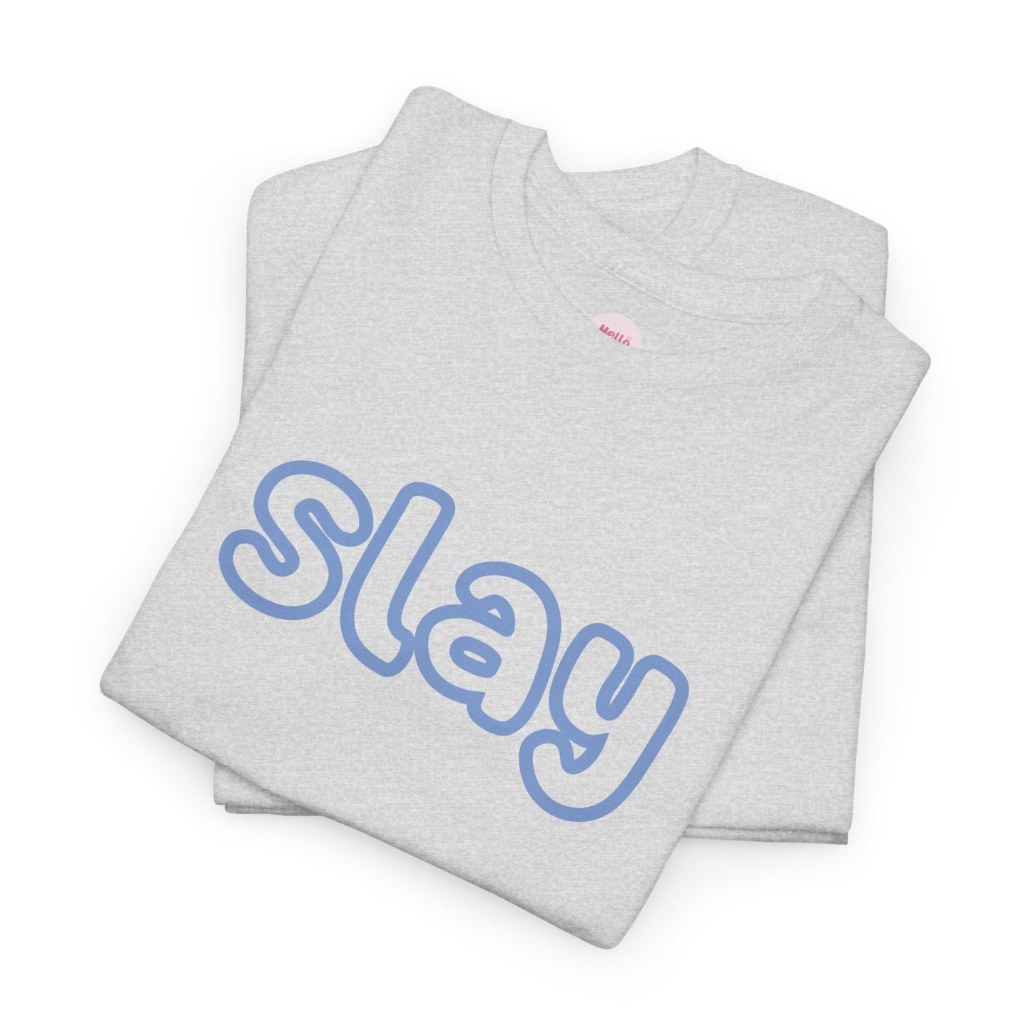 Slay T-Shirt