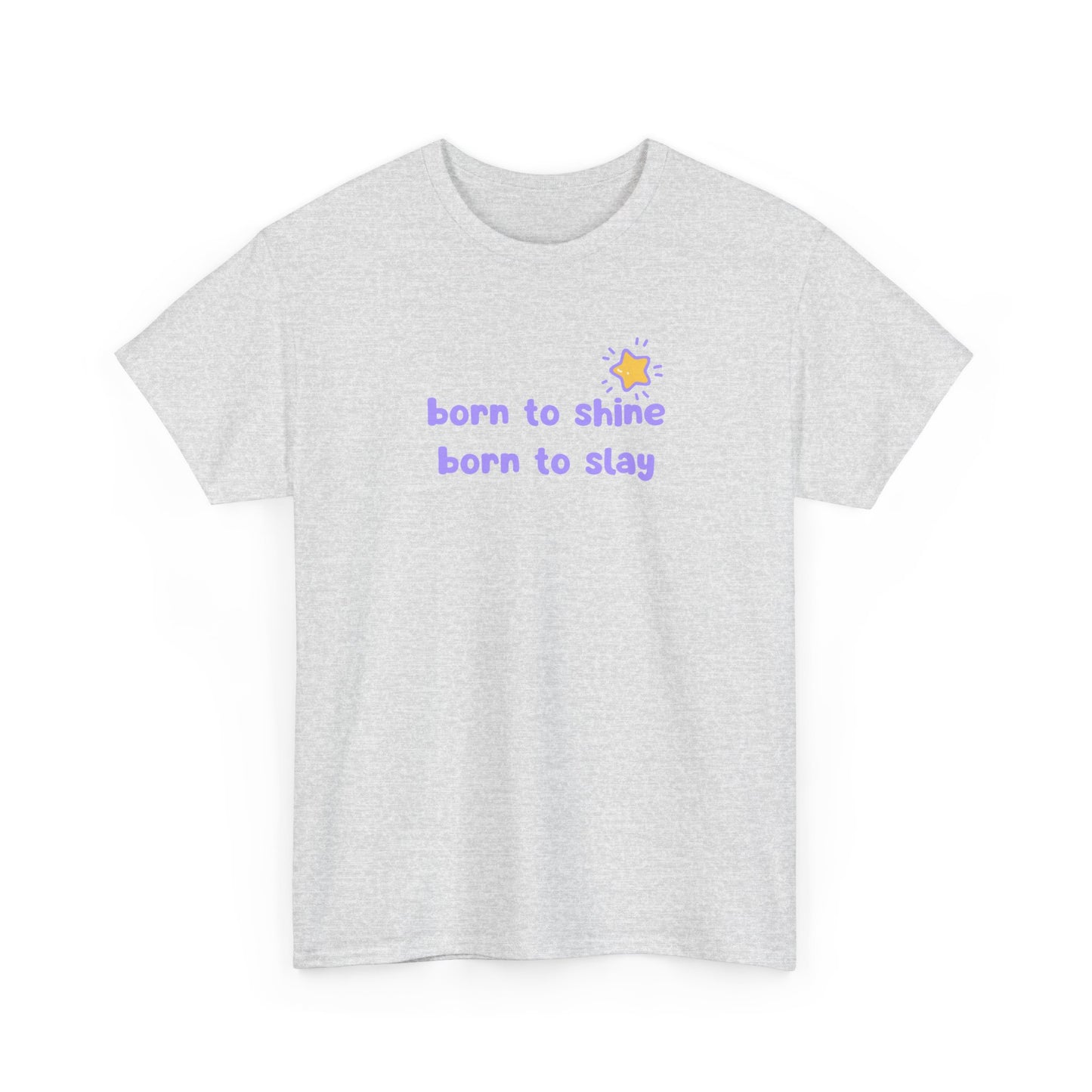 Born to Shine T-Shirt