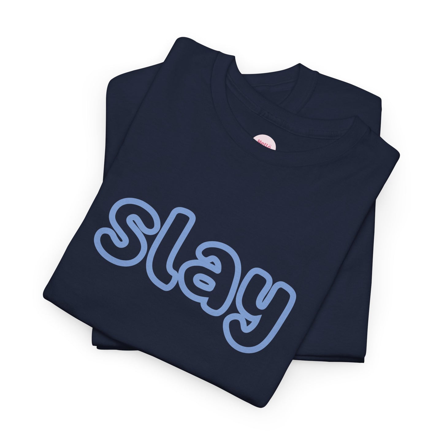 Slay T-Shirt