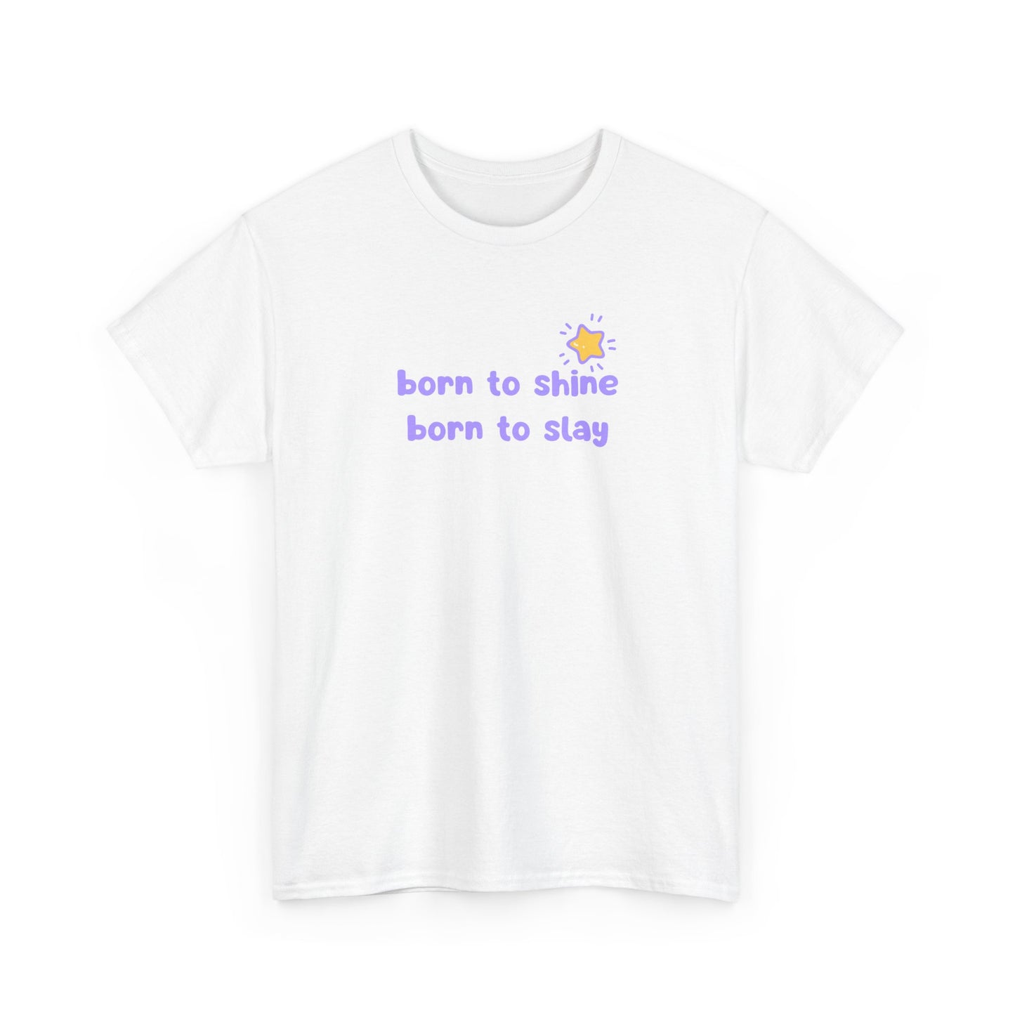 Born to Shine T-Shirt