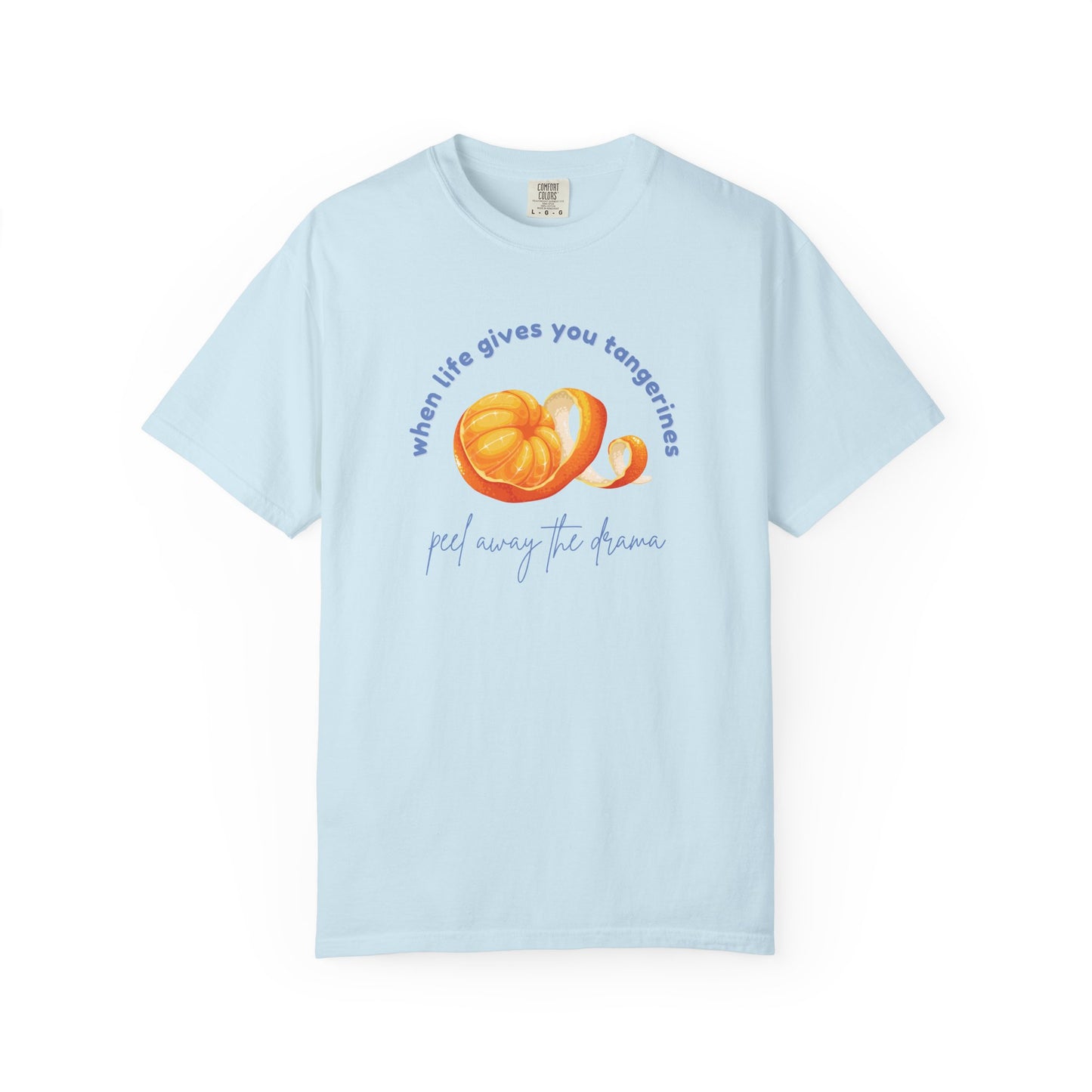 Peel Away the Drama T-shirt