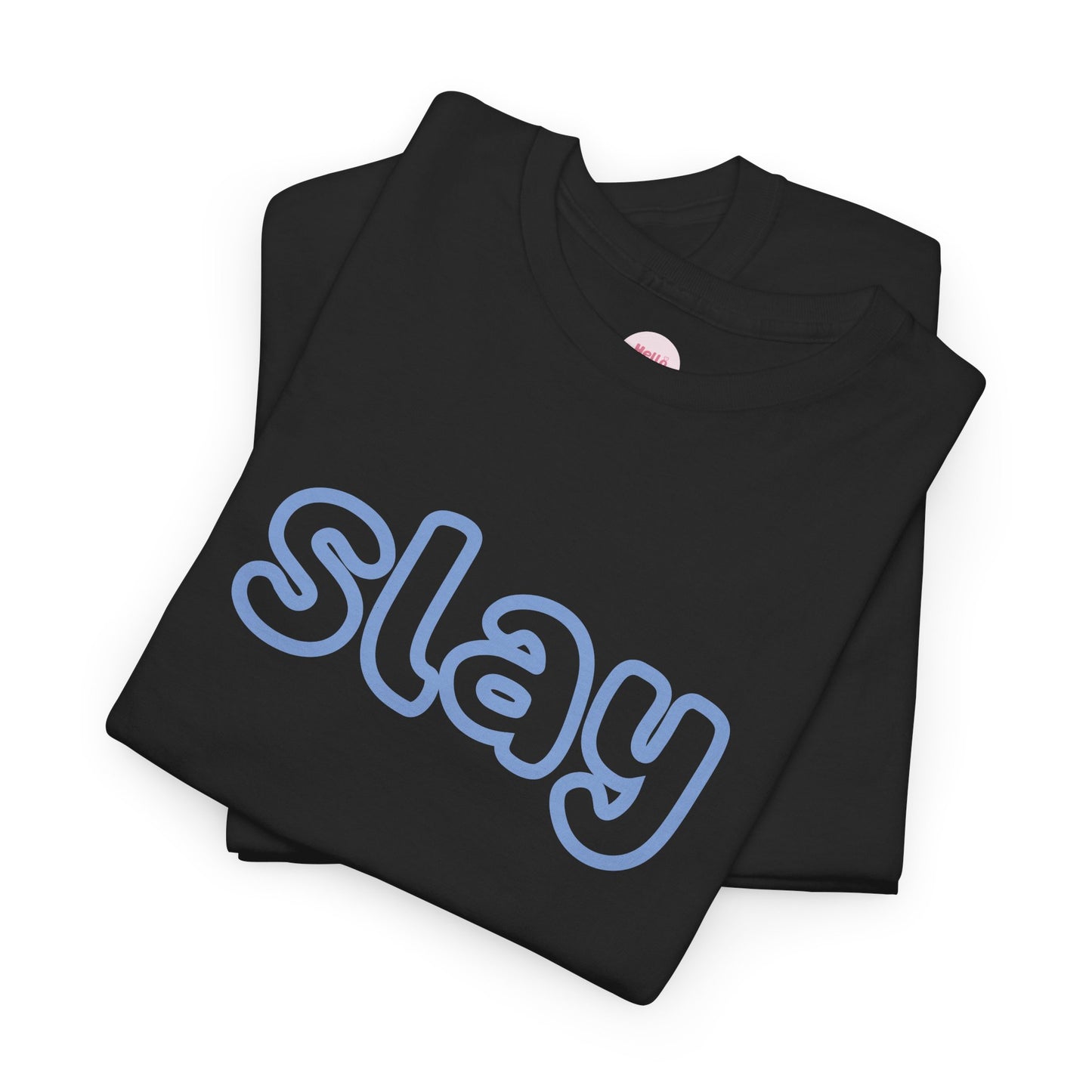 Slay T-Shirt